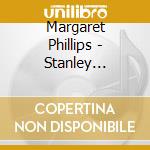 Margaret Phillips - Stanley Voluntaries Phillips 2 For 1 (2 Cd) cd musicale di Margaret Phillips