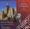 Robert Sharpe: English Cathedral Series Vol 10 - Truro cd