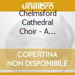 Chelmsford Cathedral Choir - A Babe Is Born cd