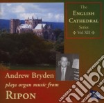 Andrew Bryden - Plays Organ Music From Ripon (English Cathedral Series Vol 12)