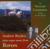 Andrew Bryden - Plays Organ Music From Ripon (English Cathedral Series Vol 12) cd