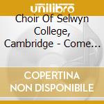 Choir Of Selwyn College, Cambridge - Come Out Lazar - Paul Spicer Choral Wo cd musicale di Choir Of Selwyn College, Cambridge