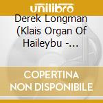 Derek Longman (Klais Organ Of Haileybu - Passacaglia - Variations On A Theme