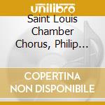 Saint Louis Chamber Chorus, Philip Bar - A Pageant Of Human Life cd musicale di Saint Louis Chamber Chorus, Philip Bar