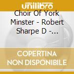 Choir Of York Minster - Robert Sharpe D - Lead Me Lord - Wesley - Felix Mendelssohn And cd musicale di Choir Of York Minster