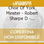 Choir Of York Minster - Robert Sharpe D - Lead Me Lord - Wesley - Felix Mendelssohn And cd