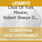 Choir Of York Minster, Robert Sharpe D - A Year At York cd musicale di Choir Of York Minster, Robert Sharpe D