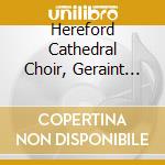Hereford Cathedral Choir, Geraint Bowe - Christmas From Hereford cd musicale di Hereford Cathedral Choir, Geraint Bowe