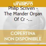 Philip Scriven - The Mander Organ Of Cr - Sounds Of Cranleigh cd