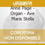 Anne Page - Organ - Ave Maris Stella cd