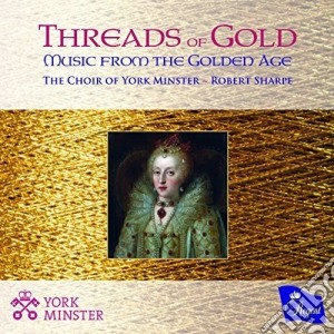 York Minster - Threads Of Gold cd musicale di York Minster