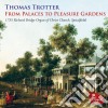 Thomas Trotter: From Palaces To Pleasure Gardens cd