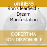 Ron Clearfield - Dream Manifestation cd