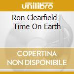 Ron Clearfield - Time On Earth cd musicale di Ron Clearfield