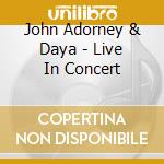 John Adorney & Daya - Live In Concert cd