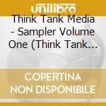 Think Tank Media - Sampler Volume One (Think Tank Media Compilation) cd
