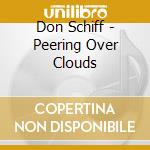 Don Schiff - Peering Over Clouds cd