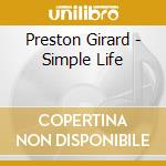 Preston Girard - Simple Life cd
