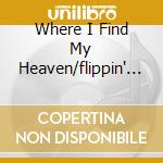 Where I Find My Heaven/flippin' Out cd musicale di Aunts Gigolo