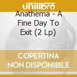 Anathema - A Fine Day To Exit (2 Lp) cd