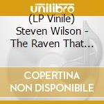 (LP Vinile) Steven Wilson - The Raven That Refused To Sing (2 Lp) vinile