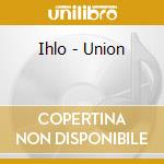 Ihlo - Union cd