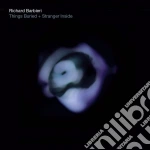 Richard Barbieri - Things Buried / Stranger Inside (2 Cd) cd