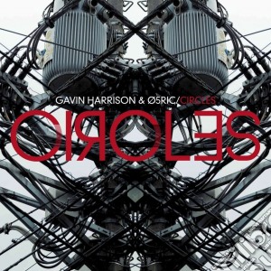 Gavin Harrison & 05Ric - Circles cd musicale di Gavin & o5 Harrison
