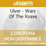 Ulver - Wars Of The Roses cd