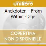 Anekdoten - From Within -Digi- cd