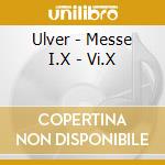 Ulver - Messe I.X - Vi.X cd musicale