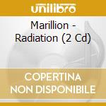 Marillion - Radiation (2 Cd) cd musicale