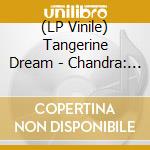 (LP Vinile) Tangerine Dream - Chandra: The Phantom Ferry - Part 1 (2 Lp) vinile
