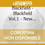 Blackfield - Blackfield Vol.1 - New Edition cd