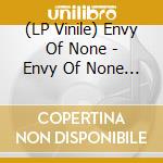 (LP Vinile) Envy Of None - Envy Of None - White Vinyl vinile