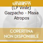 (LP Vinile) Gazpacho - Missa Atropos lp vinile