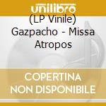 (LP Vinile) Gazpacho - Missa Atropos vinile