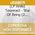 (LP Vinile) Tesseract - War Of Being (2 Lp) lp vinile