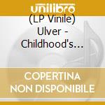 (LP Vinile) Ulver - Childhood's End vinile