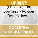 (LP Vinile) Tim Bowness - Powder Dry (Yellow Vinyl) vinile