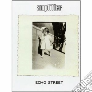 Amplifier - Echo Street (2 Cd) cd musicale di Amplifier