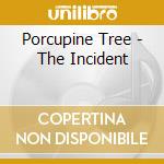 Porcupine Tree - The Incident cd musicale