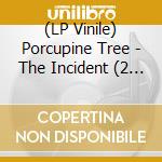 (LP Vinile) Porcupine Tree - The Incident (2 Lp) vinile