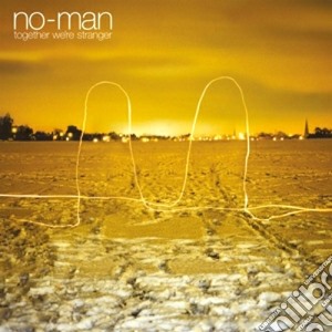 No-man - Together We're Stranger cd musicale di No-man
