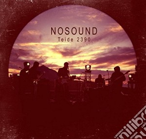 Nosound - Teide 2390 (2 Cd) cd musicale di Nosound