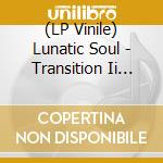 (LP Vinile) Lunatic Soul - Transition Ii (Olive Vinyl) vinile