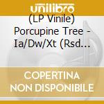 (LP Vinile) Porcupine Tree - Ia/Dw/Xt (Rsd 2023) vinile