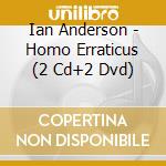 Ian Anderson - Homo Erraticus (2 Cd+2 Dvd) cd