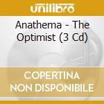 Anathema - The Optimist (3 Cd) cd musicale di Anathema