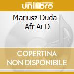 Mariusz Duda - Afr Ai D cd